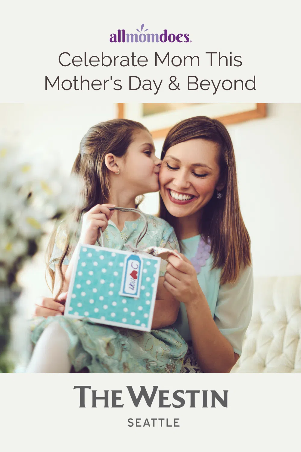 Celebrate Mom This Mothers Day Beyond At The Westin Seattle Allmomdoes