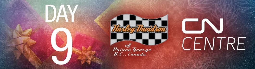 CFNR Contest - The 12 Days of Christmas 2019 - Sponsor - Harley Davidson of Prince George and CN Centre