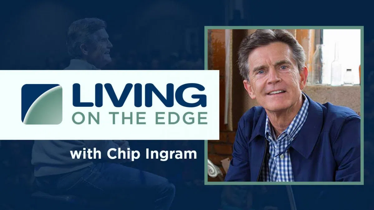 July Ministry of the Month: Living on the Edge with Chip Ingram | KCIS 630