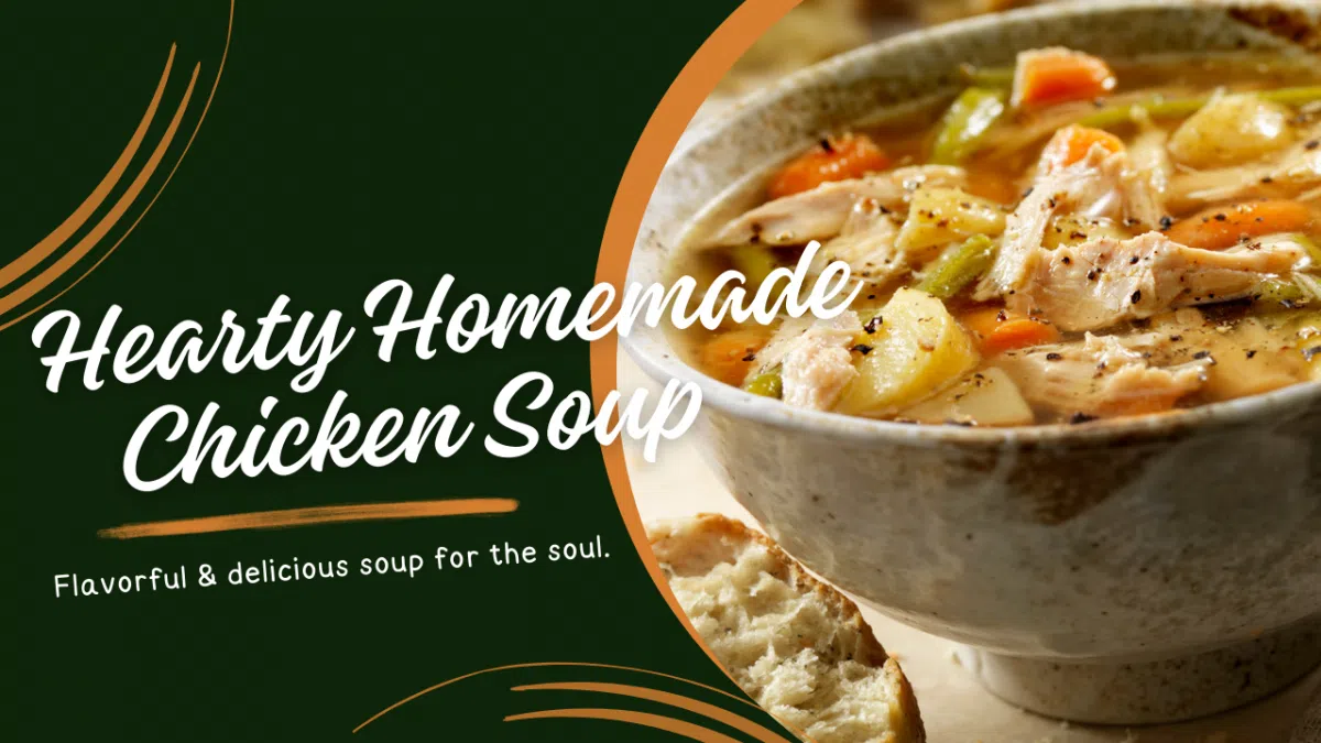 Hearty Homemade Chicken Soup 