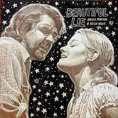 Bruce Robison and Kelly Willis To Collaborate On June Album Release, 'Beautiful Lie'
