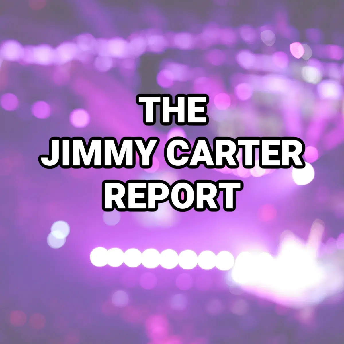 The Jimmy Carter Report April 6, 2022