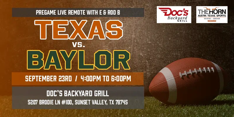 Pregame the Texas vs. Baylor Game with E Rod B at Doc s Backyard