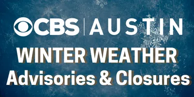 CBS Austin Winter Weather Advisories & Closures Click Banner