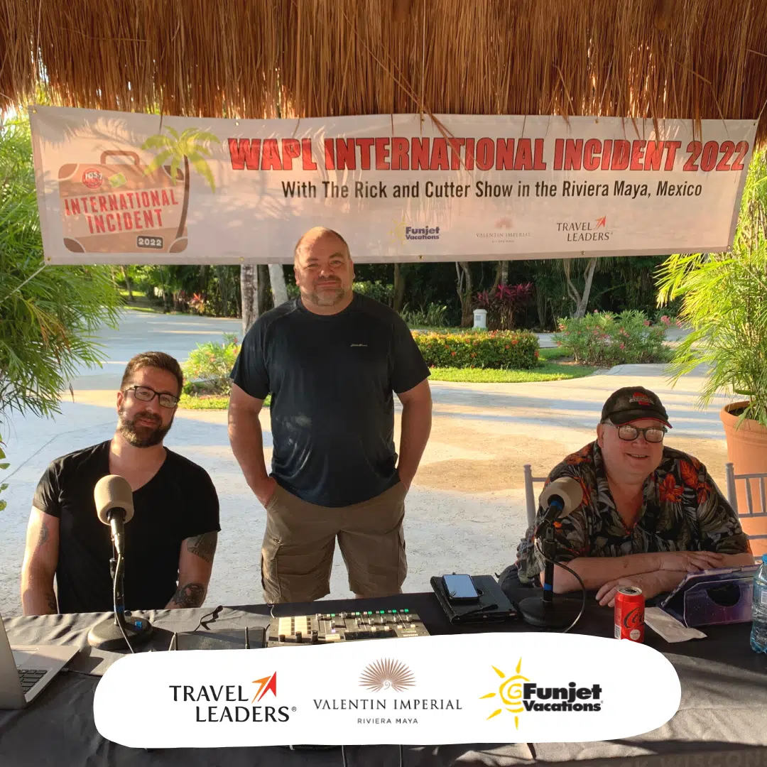 WAPL International Incident 2022 with Ross, Rick and Cutter Valentin Imperial Riviera Maya with Travel Leaders and Funjet Vacations