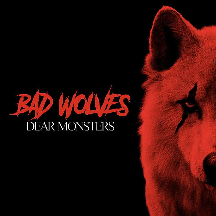 Bad Wolves third studio album "Dear Monsters" will be released on October 29, 2021