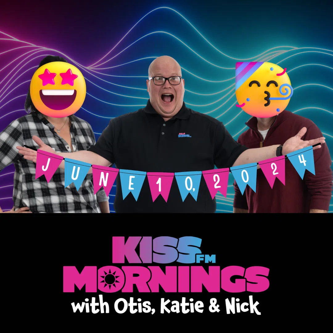 KISS FM Mornings with Otis, Katie, and Nick coming June 10th!