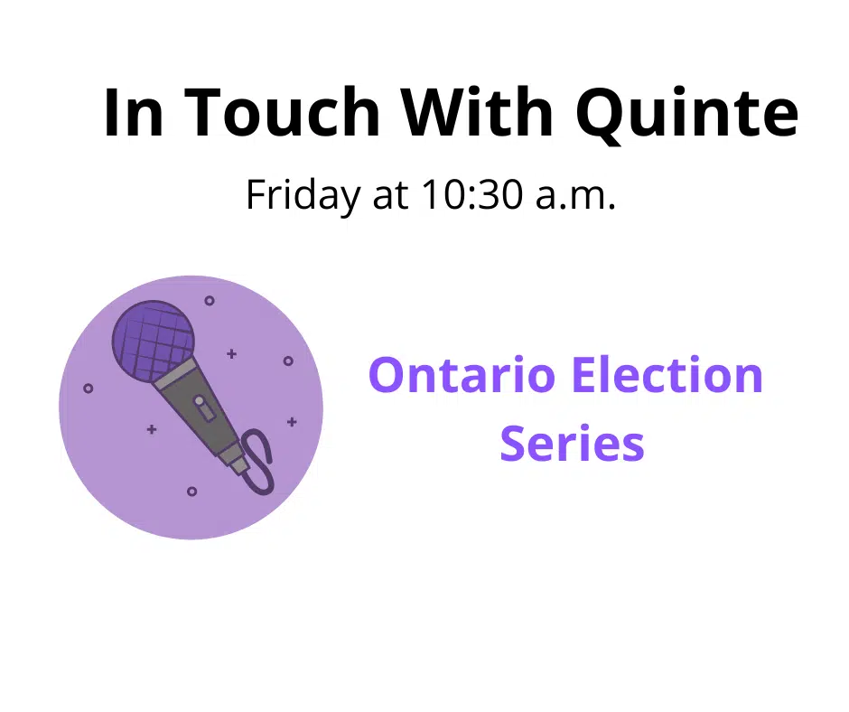 In Touch With Quinte - Ontario Election 2025, Local Candidate Profiles Part Two