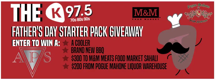 K97.5 Father’s Day Starter Pack Giveaway