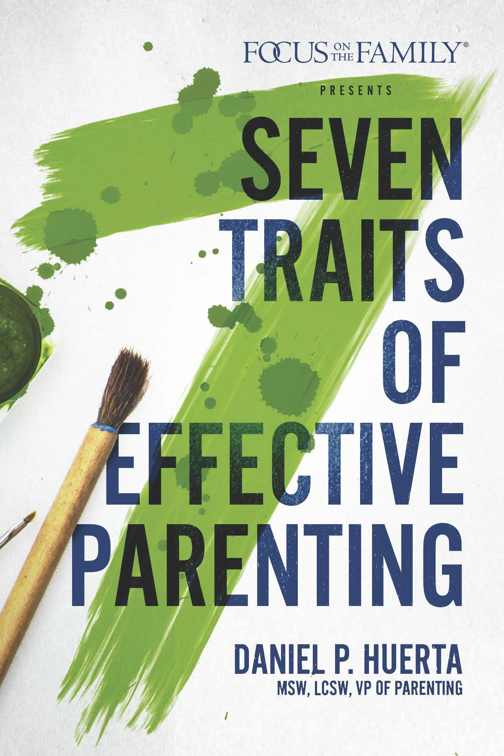 Danny Huerta - "7 Traits of Effective Parenting"