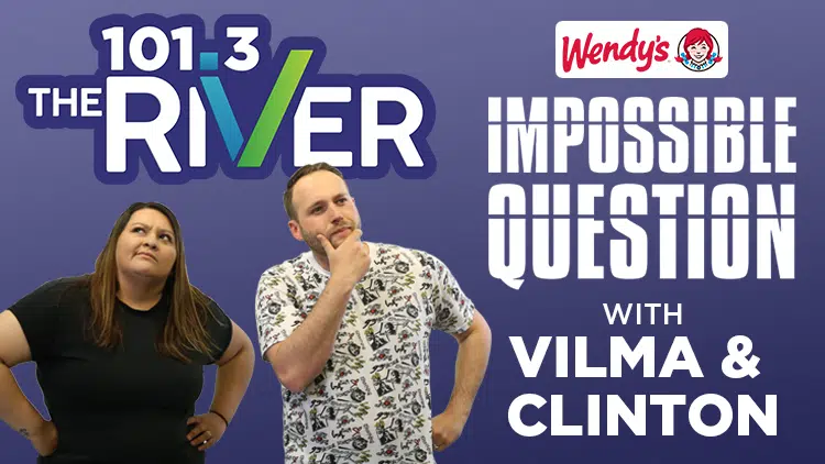 Feature: https://1013theriver.ca/2022/04/25/the-rivers-impossible-question-with-wendys/