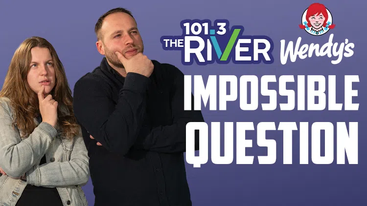 Feature: https://1013theriver.ca/2022/04/25/the-rivers-impossible-question-with-wendys/
