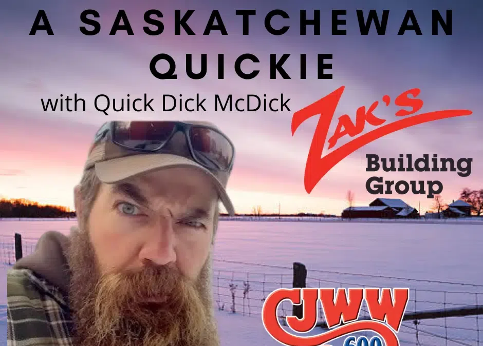 Saskatchewan Quickie – May 24 | Country 600 CJWW