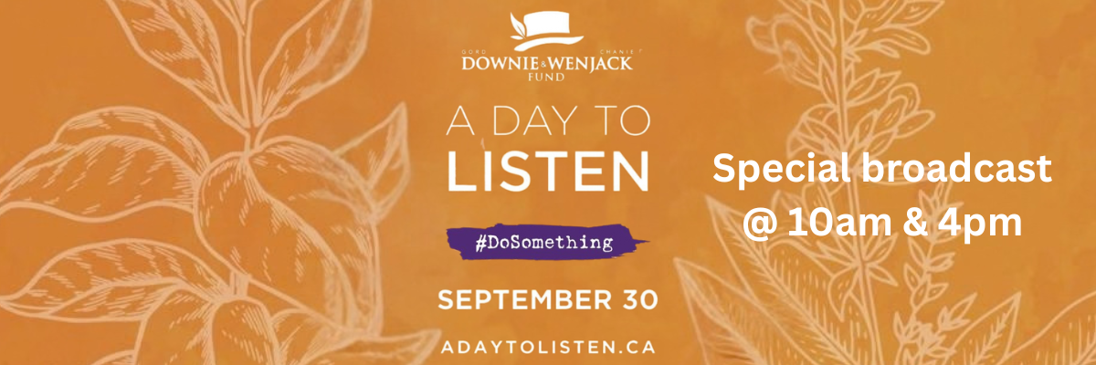 Feature: https://downiewenjack.ca/a-day-to-listen/