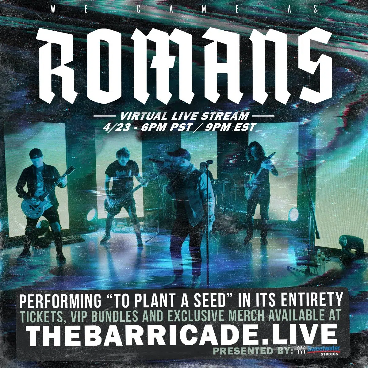 WE CAME AS ROMANS PLANT A SEED FOR A LIVESTREAM