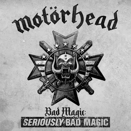MOTORHEAD TO RELEASE SOME SERIOUSLY BAD MAGIC!