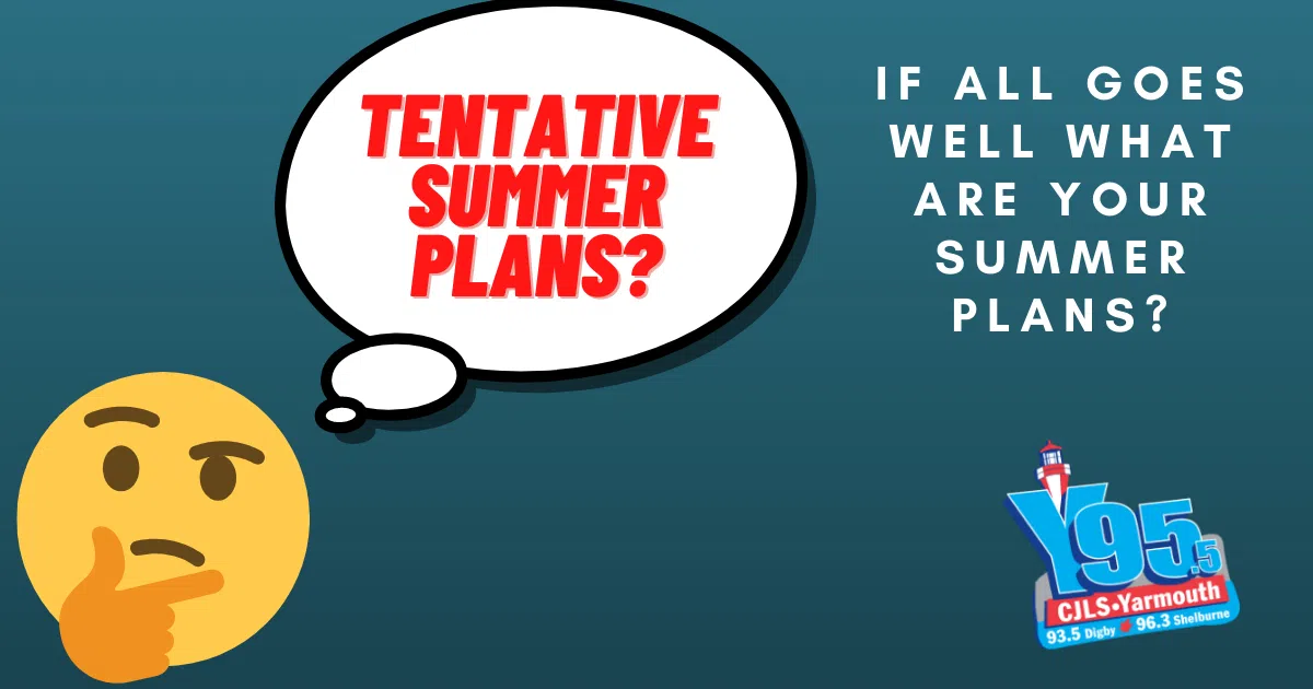 Do You Have Tentative Summer Plans?