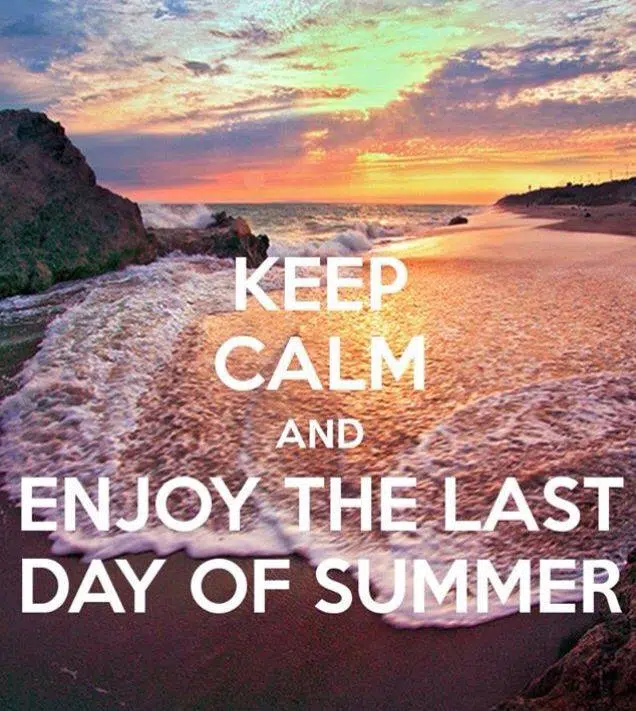 Today marks the last official Day of Summer, what did you enjoy doing this Summer ?