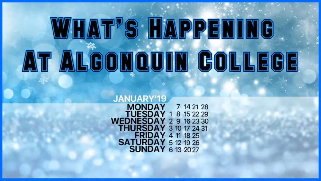 What's Happening @ Algonquin College January 2019