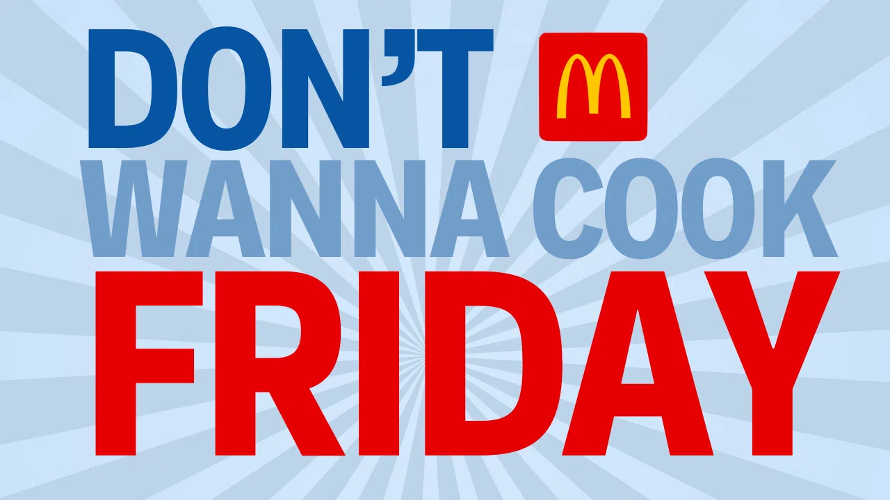 Win - With McDonald's Don't Wanna Cook Friday