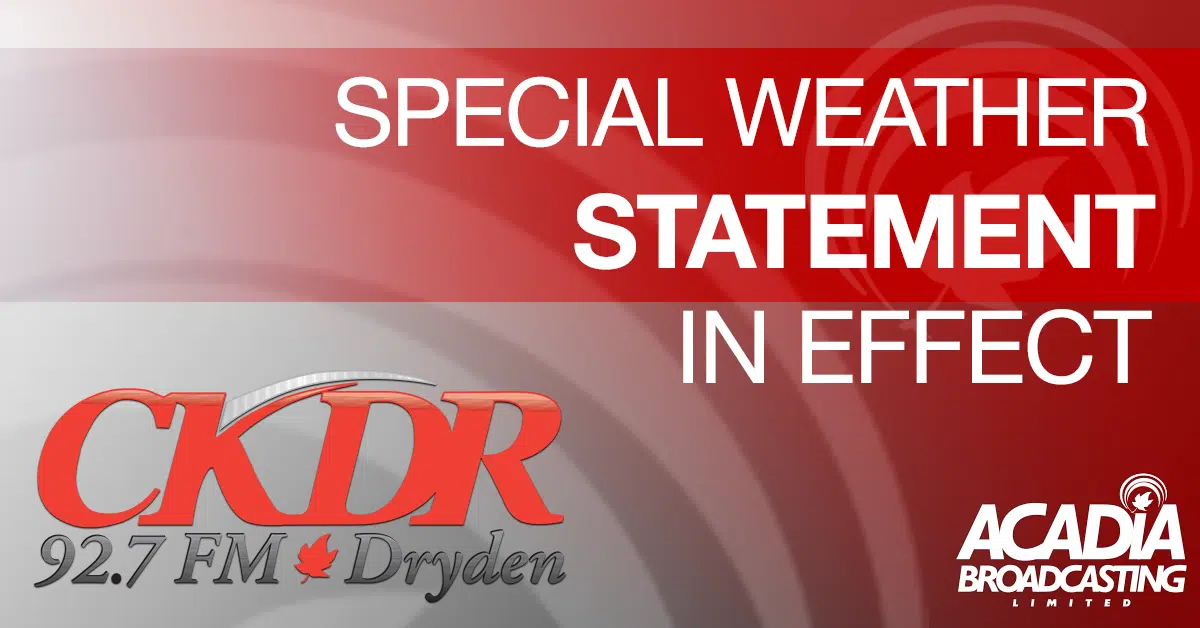 Dryden Area under Special Weather Statement