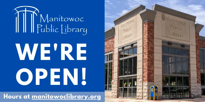 Manitowoc Public Library Materials Manager: "We're Open!"