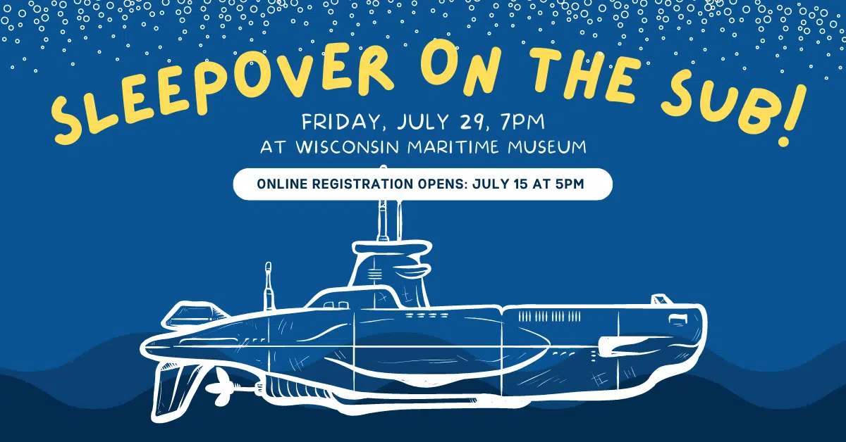 Manitowoc Public Library Teams Up with the Maritime Museum for "Sleepover on the Sub"