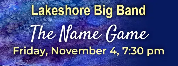 Lakeshore Big Band to Play the Name Game Tonight