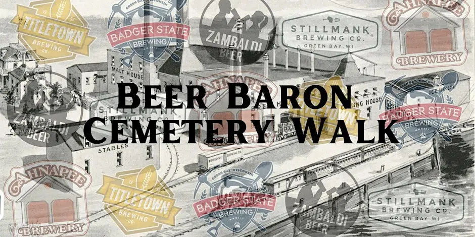 The Beer Baron Cemetery Walk Coming to Green Bay