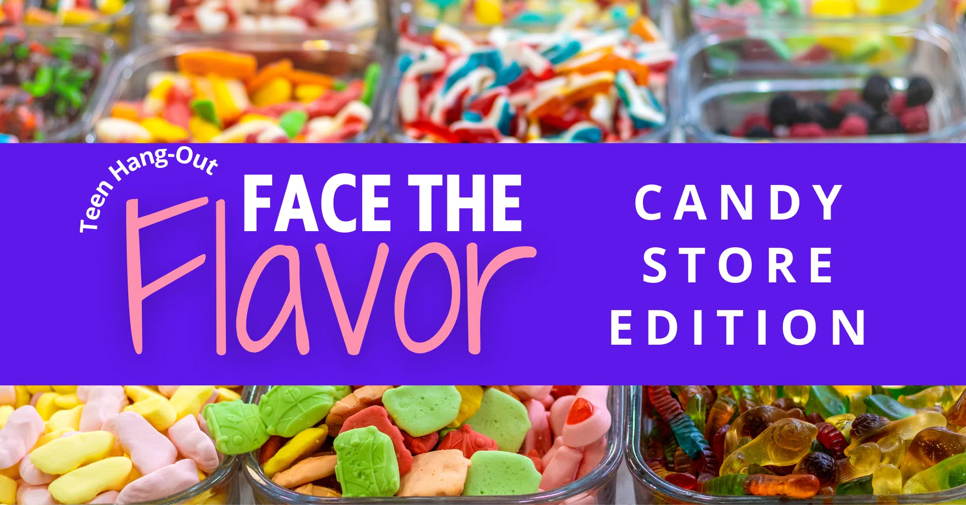 If You're a Teenager with a Sweet Tooth, "MPL's Teen Hang-Out: Face the Flavor-Candy Store Edition" Is the Program for You!!