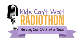 Kids Can't Wait Radiothon