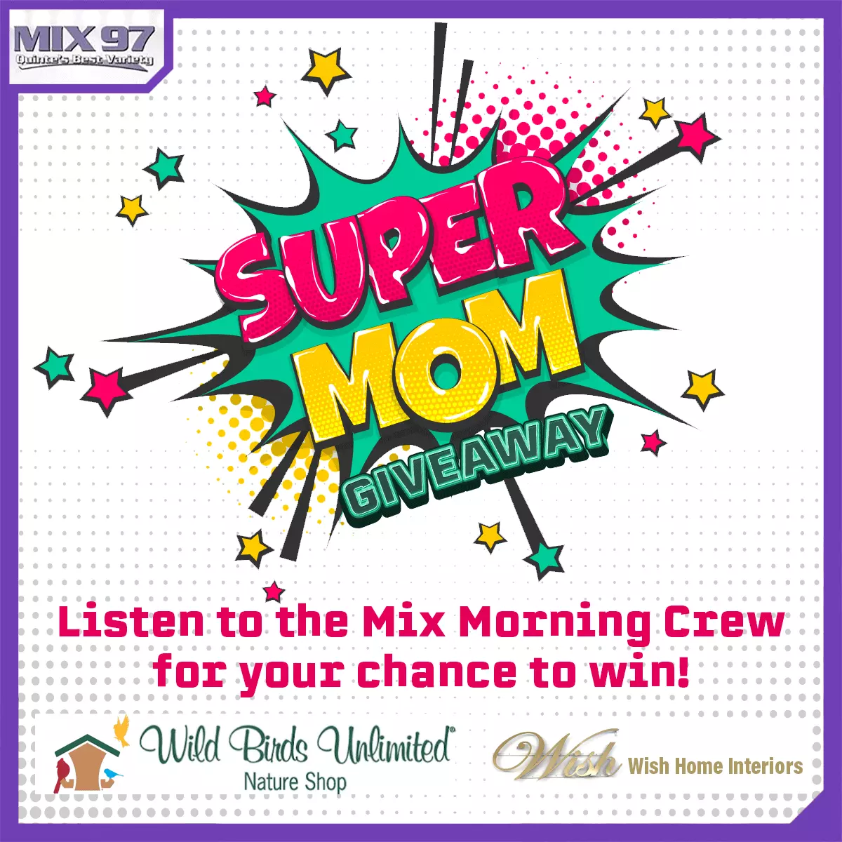 Feature: https://mix97.com/contest-super-mom-giveaway/