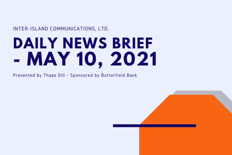 Inter-Island Communications News Brief - May 10, 2021