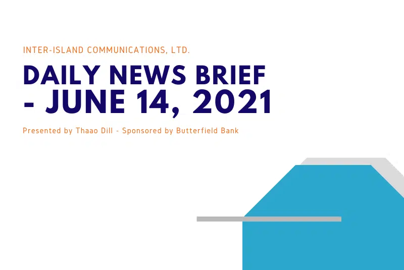 Inter-Island Communications News Brief - June 14, 2021