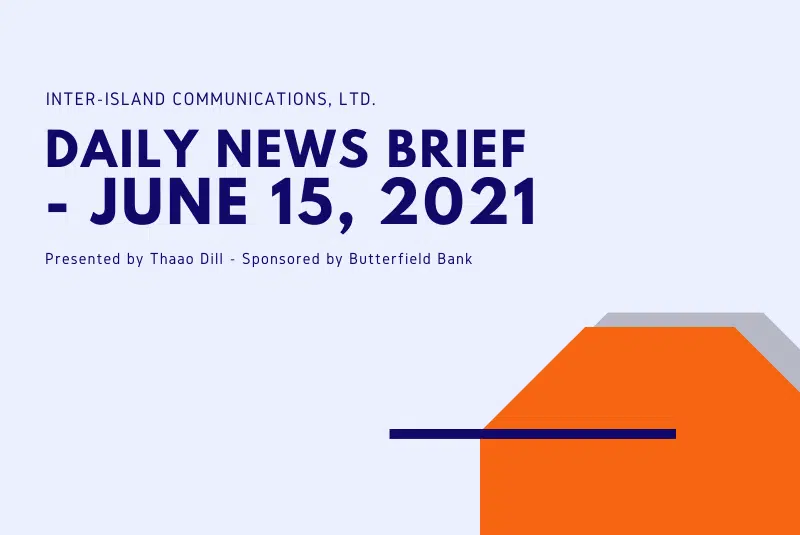Inter-Island Communications News Brief - June 15, 2021