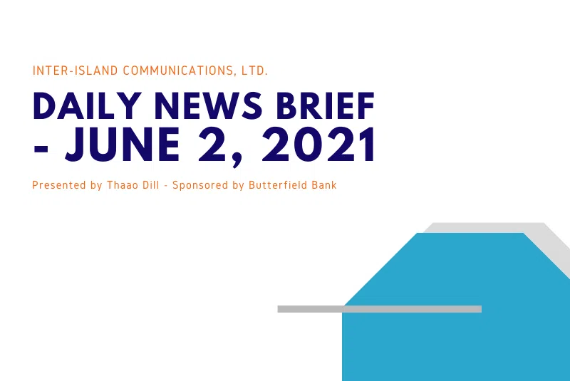 Inter-Island Communications News Brief - June 2, 2021