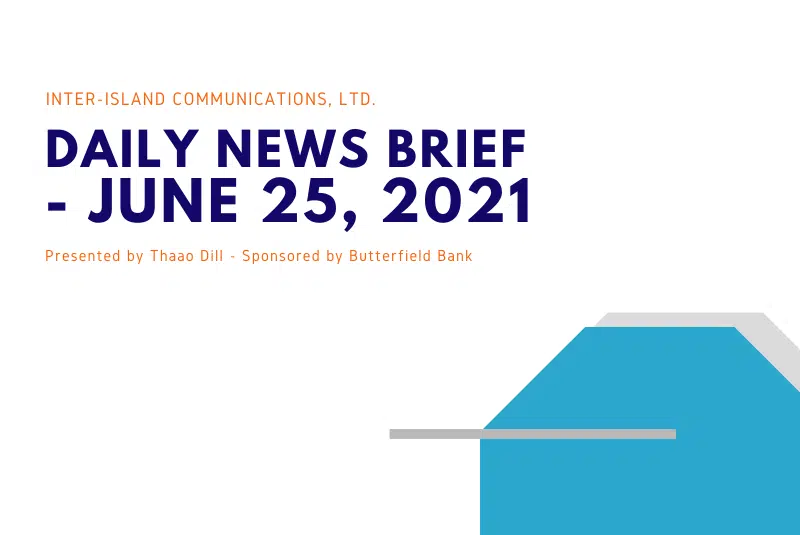 Inter-Island Communications News Brief - June 25, 2021