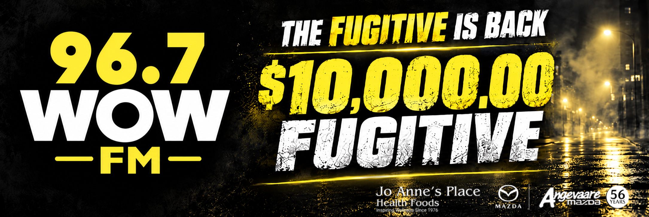 96.7 WOW FM $10,000.00 Fugitive