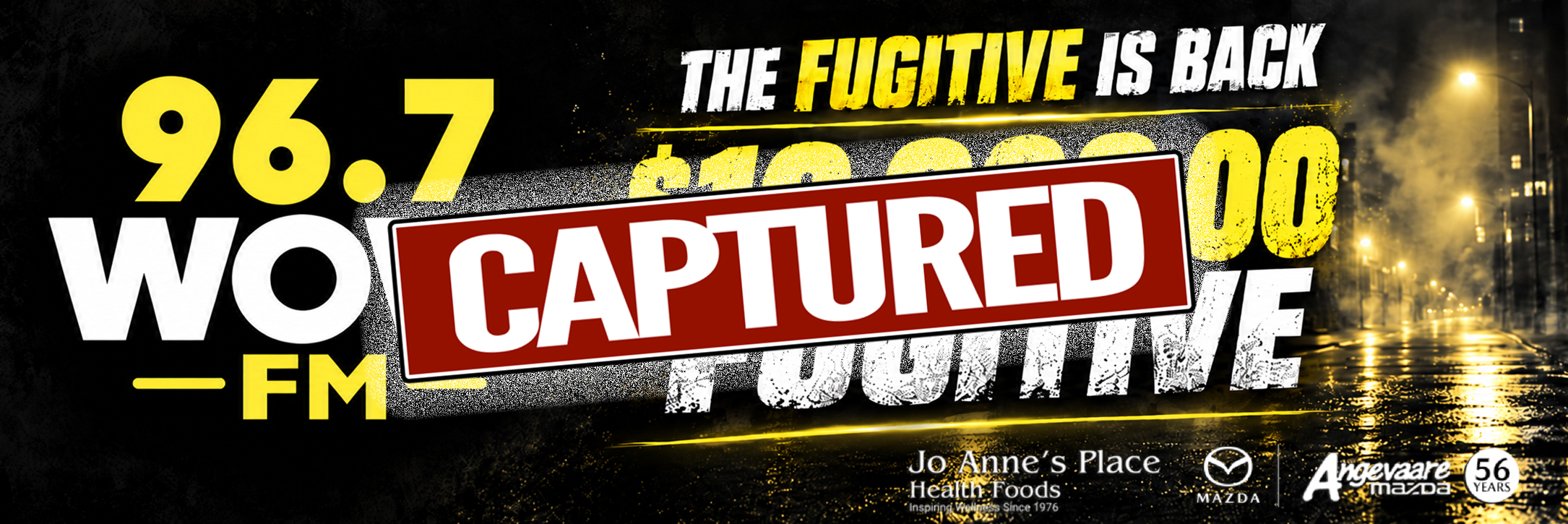 96.7 WOW FM $10,000.00 Fugitive — Captured!