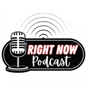 Right Now Podcast