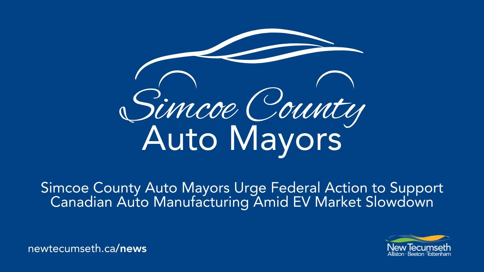 Simcoe County Auto Mayors Reach Out To Federal Government
