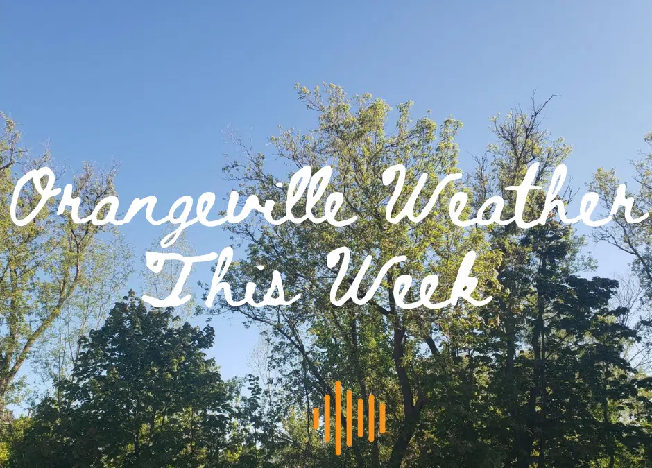 Orangeville Weather This Week August 22nd FM101 Orangeville Today