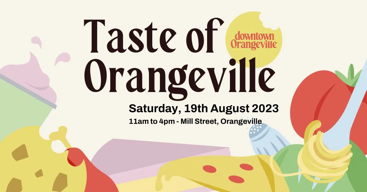 Taste Of Orangeville is back August 19th!