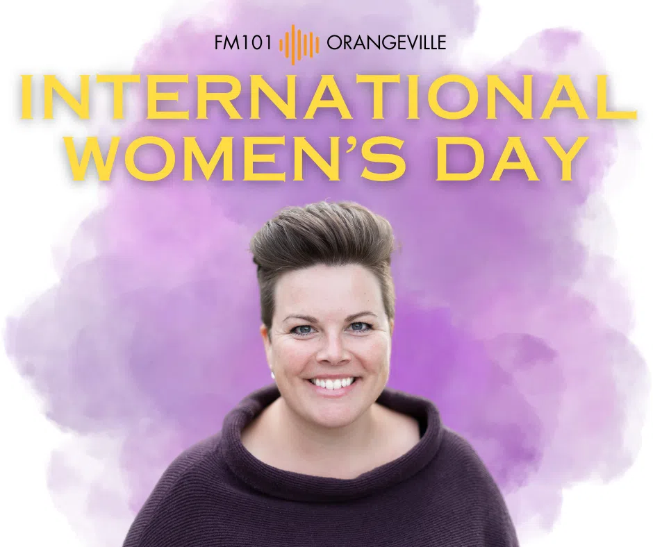 FM101 Orangeville Celebrates International Women's Day