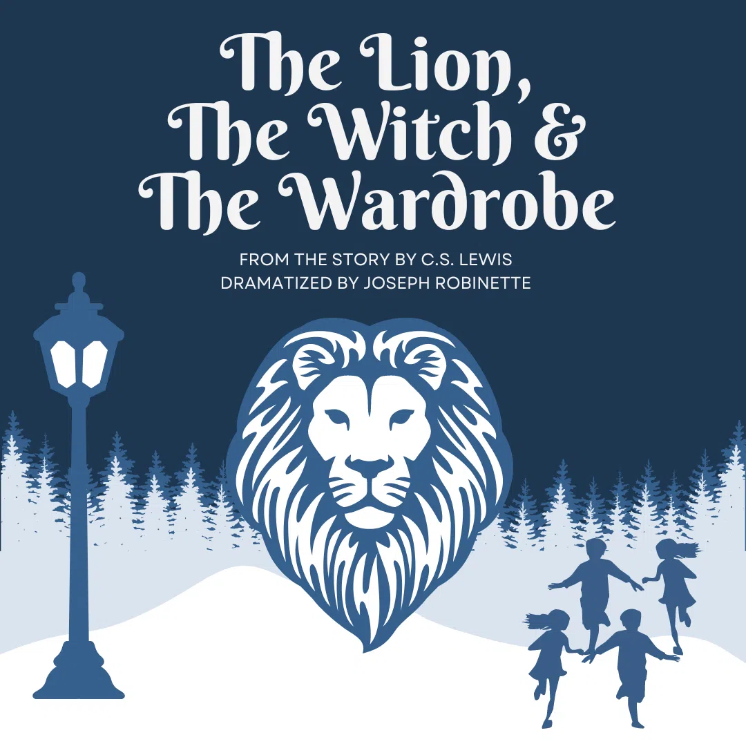 Theatre Orangeville Presents: The Lion, The Witch & The Wardrobe