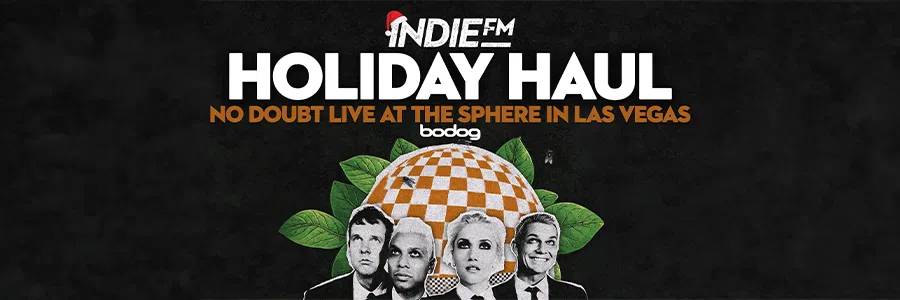 Feature: https://www.orangevilletoday.ca/2025/12/01/indiefms-holiday-haul-win-a-trip-to-las-vegas-to-see-no-doubt-at-the-sphere/