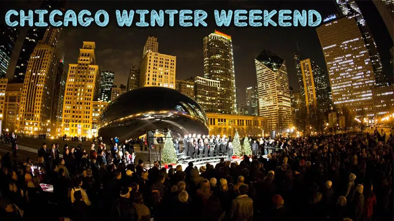 Chicago Winter Weekend
