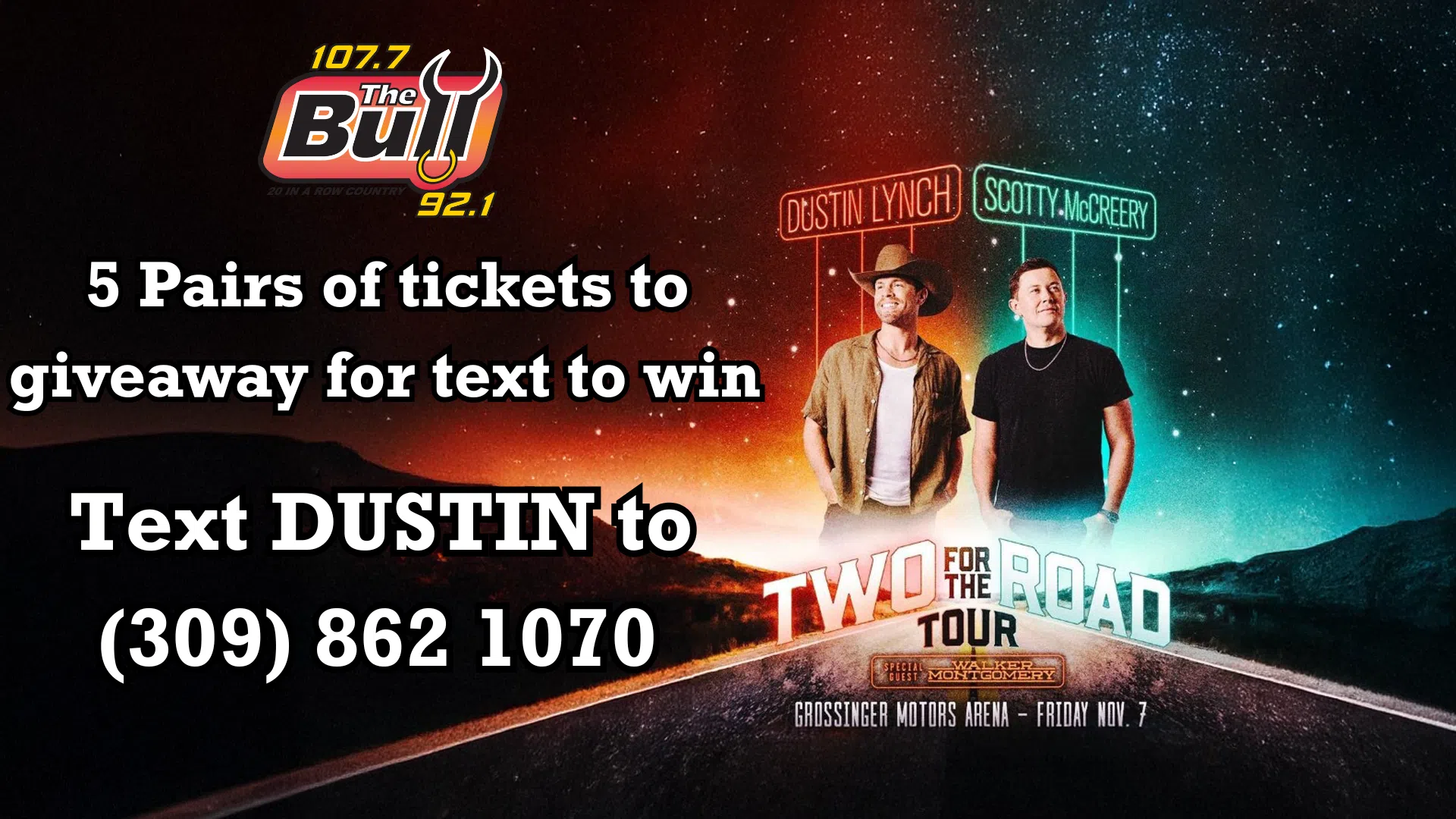 Text "DUSTIN" to win a pair of tickets - (309) 862 1070