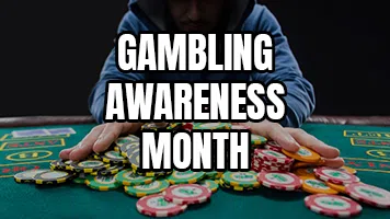 TIPS FOR SAFE PLAY DURING NATIONAL PROBLEM GAMBLING AWARENESS MONTH