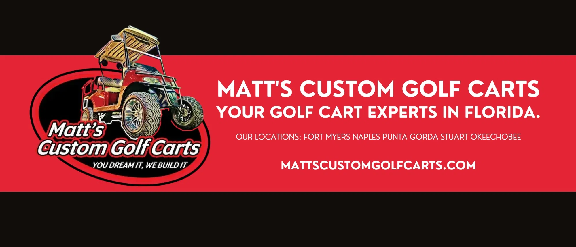 Feature: https://mattscustomgolfcarts.com/?fbclid=IwZXh0bgNhZW0BMABhZGlkAAAGApVU89kBHXLTTQo_n7MDNfRoD_NliPgdmzJtmD_jLMRgTO4oTCvSh7vLjcOFdy42HQ_aem_gjdJpIWHJODMPqNf3tfhYw